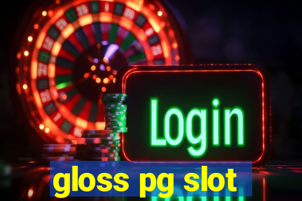 gloss pg slot