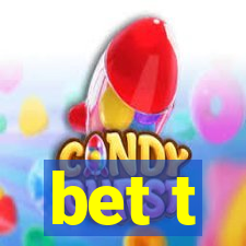 bet t