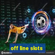 off line slots