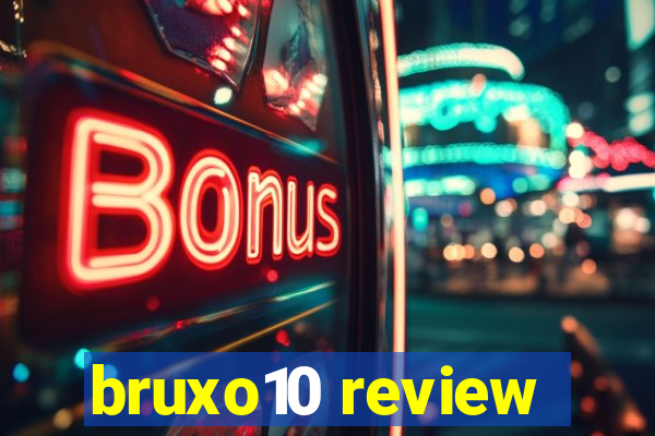 bruxo10 review