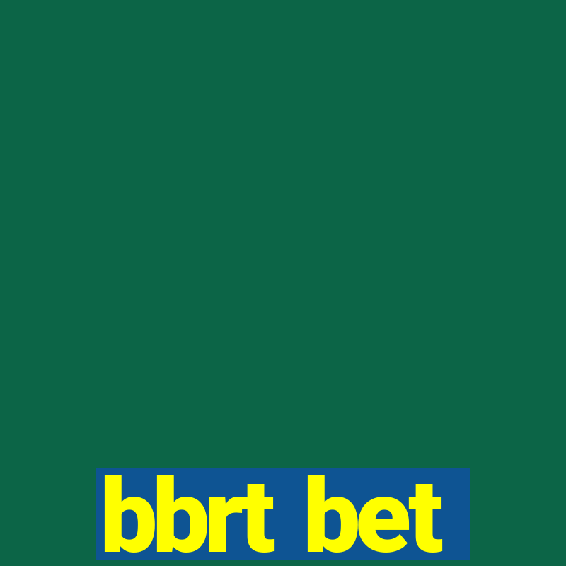 bbrt bet