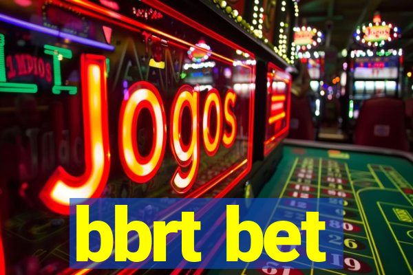 bbrt bet