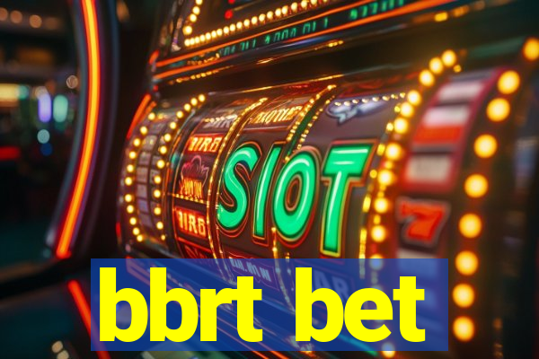 bbrt bet