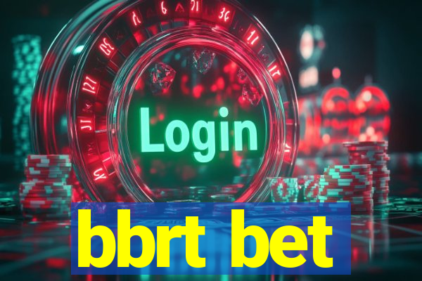 bbrt bet