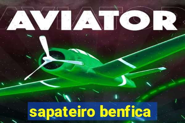 sapateiro benfica