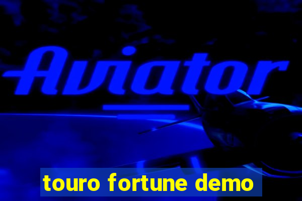 touro fortune demo