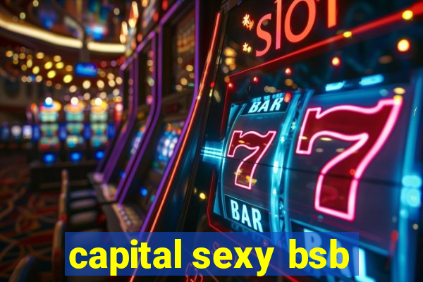 capital sexy bsb