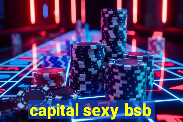 capital sexy bsb