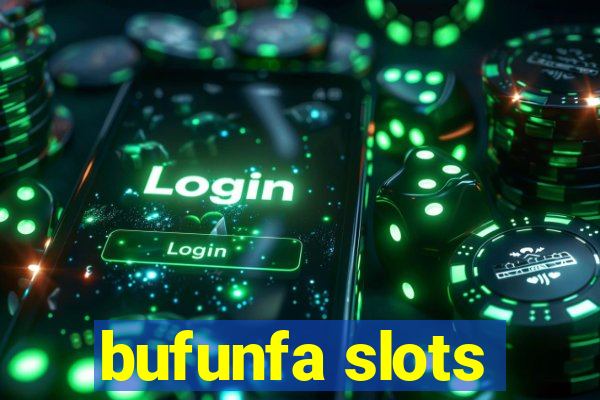 bufunfa slots