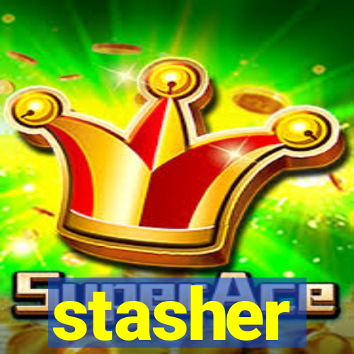 stasher