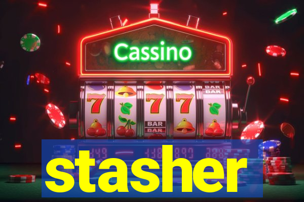 stasher