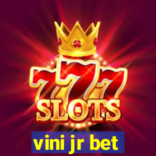 vini jr bet