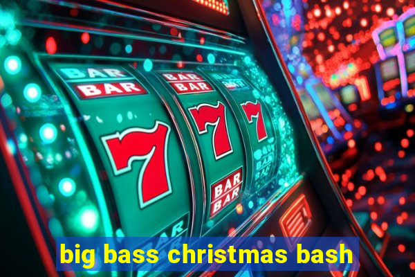 big bass christmas bash