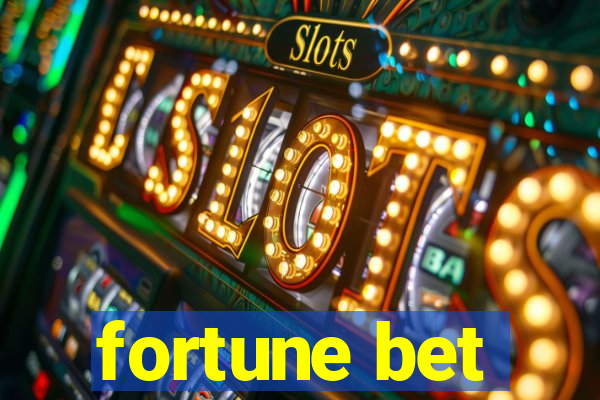 fortune bet