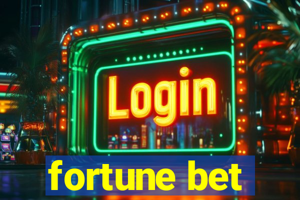 fortune bet