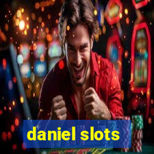 daniel slots