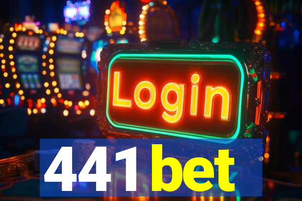 441 bet