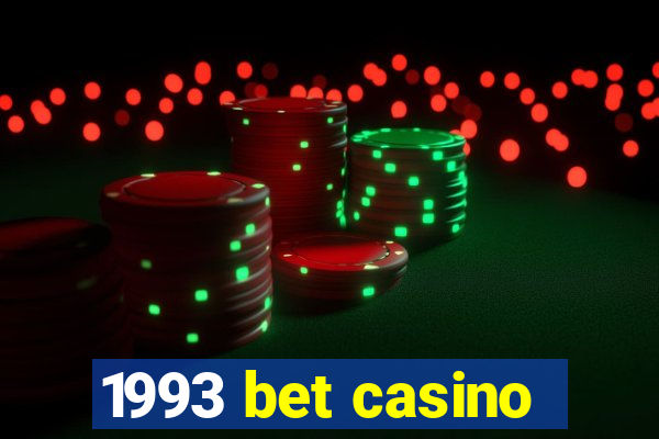 1993 bet casino