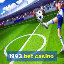 1993 bet casino