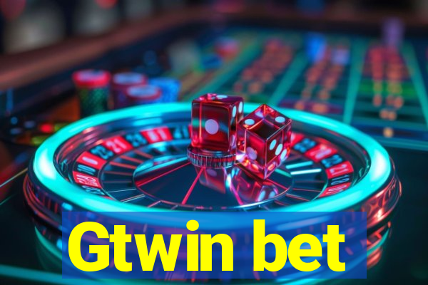 Gtwin bet