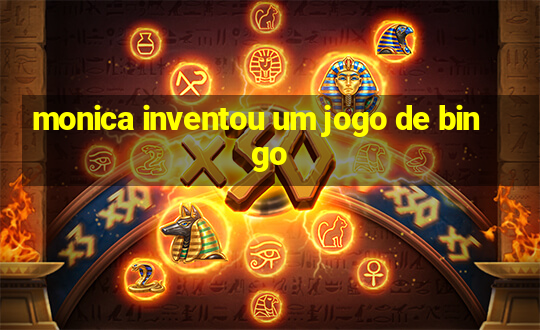 monica inventou um jogo de bingo