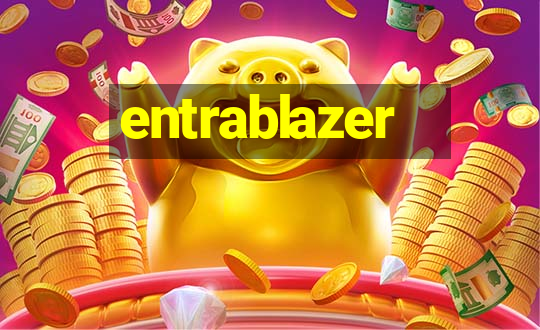 entrablazer