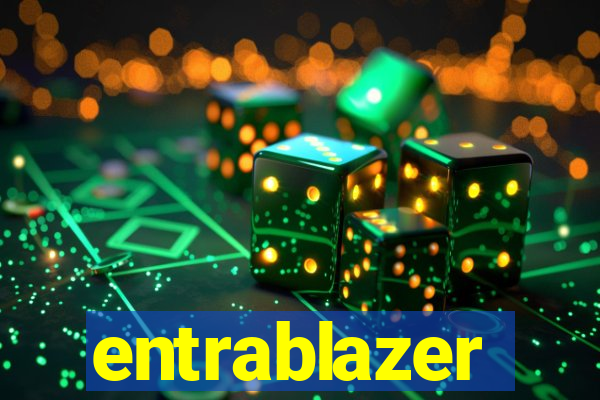 entrablazer