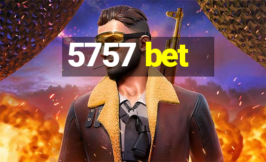 5757 bet