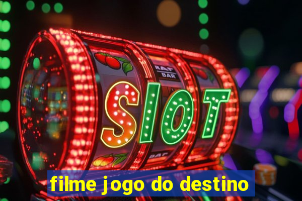 filme jogo do destino