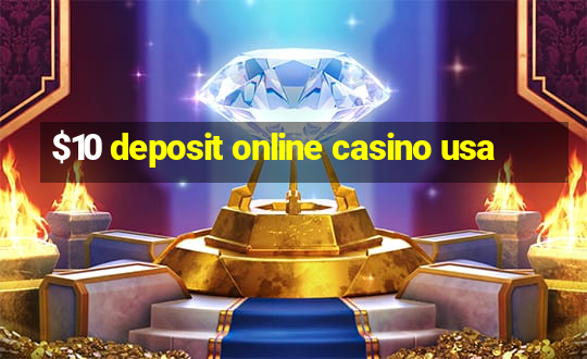 $10 deposit online casino usa