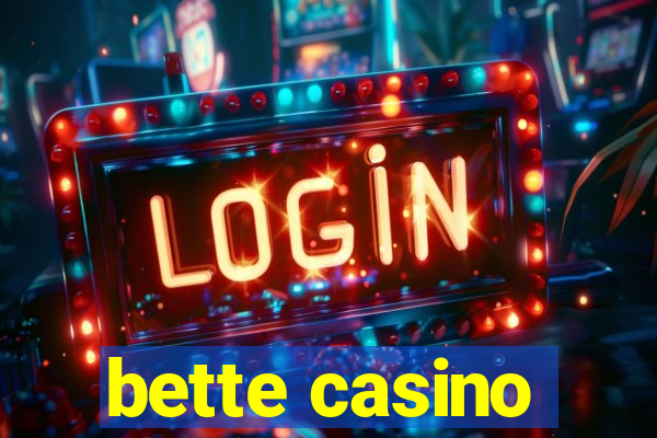 bette casino