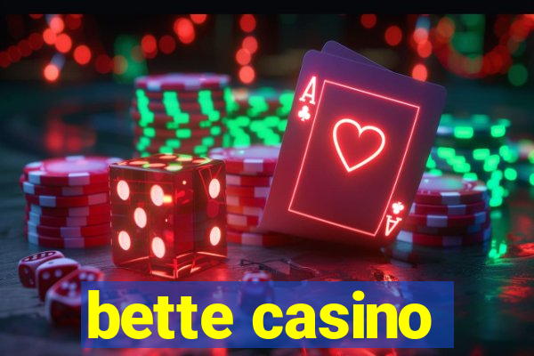 bette casino