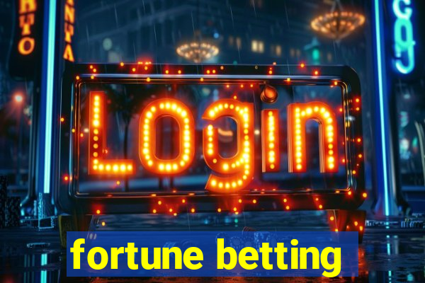 fortune betting