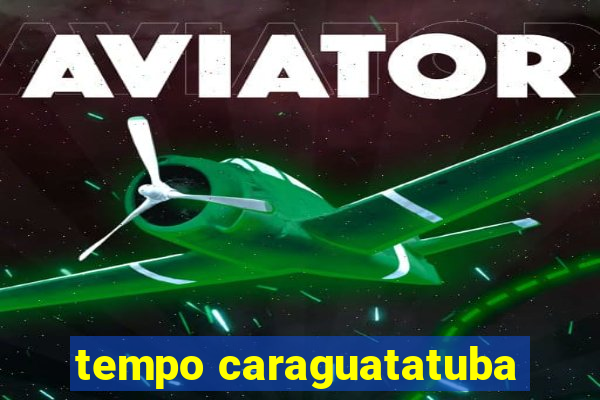 tempo caraguatatuba