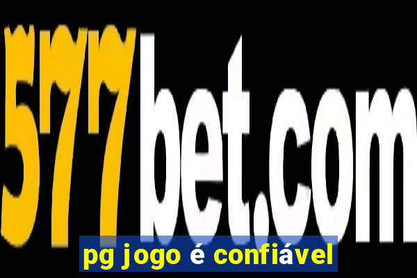 pg jogo é confiável