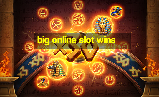 big online slot wins