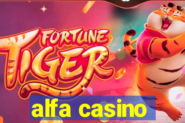 alfa casino