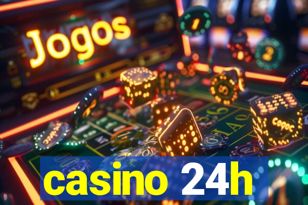 casino 24h