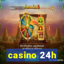 casino 24h