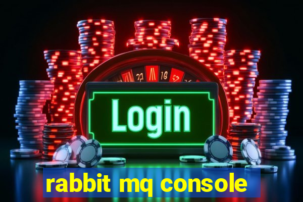 rabbit mq console