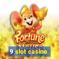 9 slot casino