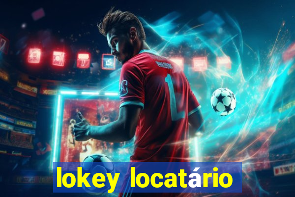 lokey locatário