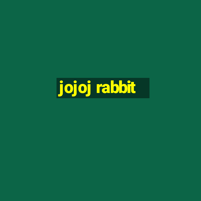 jojoj rabbit