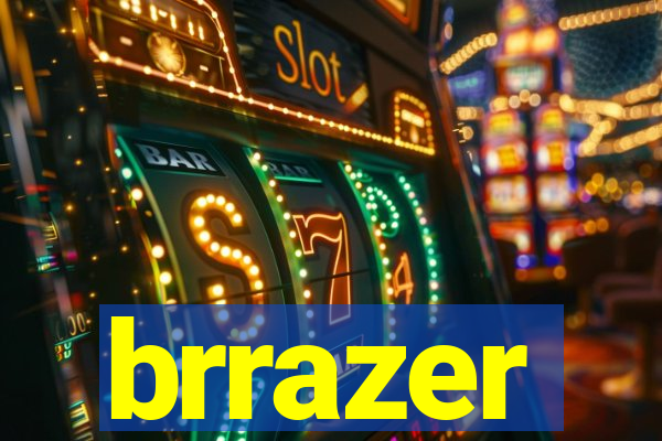 brrazer