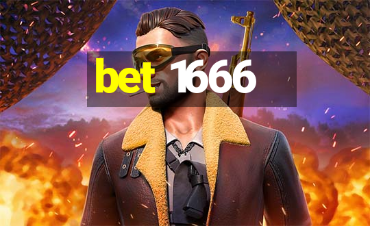 bet 1666