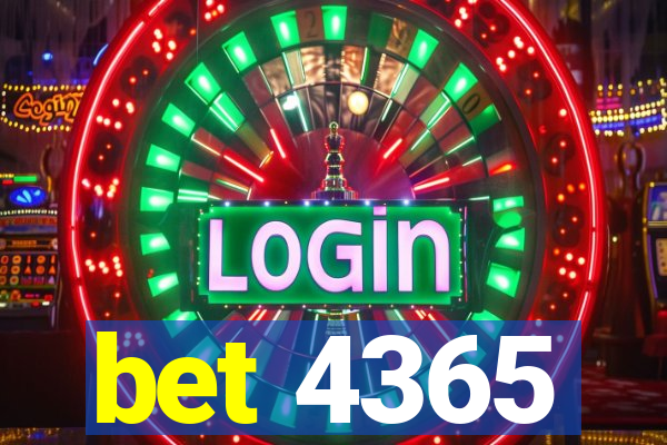 bet 4365