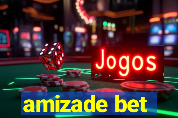 amizade bet