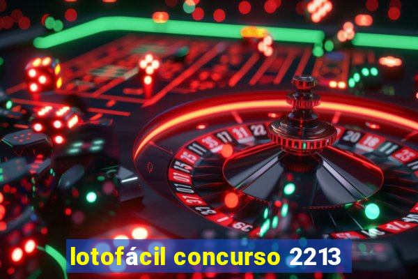 lotofácil concurso 2213