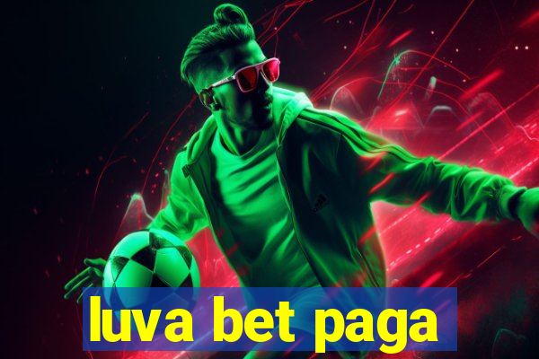 luva bet paga