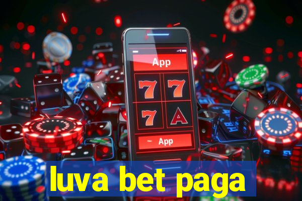 luva bet paga